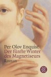 Der fünfte Winter des Magnetiseurs (Broschiert) - Per Olov Enquist, Hans-Joachim Maass