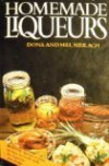 Homemade Liqueurs - Dona Z. Meilach