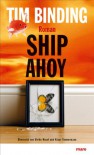 Ship Ahoy - Tim Binding