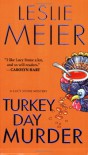 Turkey Day Murder  - Leslie Meier