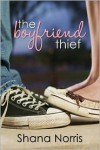 The Boyfriend Thief - Shana Norris