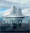 The Fate of Greenland: Lessons from Abrupt Climate Change - Philip W. Conkling