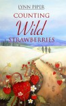 Counting Wild Strawberries - Lynn Piper