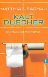 Kaltduscher - Matthias Sachau