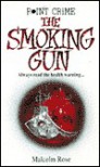 The Smoking Gun (Point Crime) - Malcolm Rose