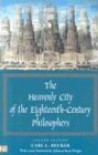 The Heavenly City of the Eighteenth Century Philosophers - Carl Lotus Becker