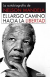 El largo camino hacia la libertad - Nelson Mandela