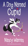 A Dog Named Cupid - Nancy Warren