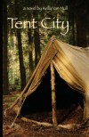 Tent City - Kelly Van Hull