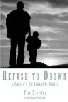 Refuse to Drown - Tim  Kreider, Shawn Smucker