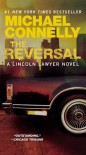 The Reversal (Harry Bosch, #16; Mickey Haller, #3) - Michael Connelly