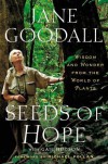 Seeds of Hope: Wisdom and Wonder from the World of Plants - Jane Goodall, Gail Hudson