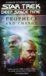 Prophecy and Change - Marco Palmieri, Andrew J. Robinson, Kevin G. Summers, Geoffrey Thorne, Una McCormack, Michael A. Martin, Andy Mangels, Keith R.A. DeCandido, Christopher L. Bennett, Terri Osborne, Heather Jarman, Jeffrey Lang