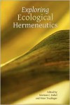 Exploring Ecological Hermeneutics - Norman C. Habel