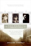 The Rare and the Beautiful: How the Garman Sisters Captured the Heart of Bohemian London - Cressida Connolly