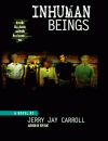 Inhuman Beings - Jerry Jay Carroll