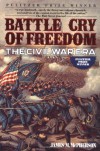 Battle Cry of Freedom:  The Civil War Era - James M. McPherson