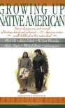 Growing Up Native American - Patricia Riley, Inés Hernandez, Bill Adler