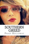 Southern Greed - Peggy Holloway