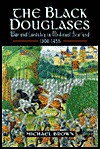 Black Douglases: War and Lordship in Medieval Scotland, 1300-1455 - Michael          Brown