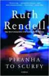 Piranha to Scurfy: And Other Stories - Ruth Rendell