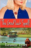 The Good Luck Spell - Leanne Tyler