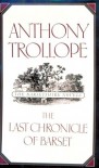 The Last Chronicle of Barset - Anthony Trollope