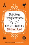 Monsieur Pamplemousse Hits the Headlines (Monsieur Pamplemousse Mysteries) - Michael Bond