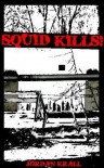 Squid Kills! ((Bizarro Crime Fiction)) - Jordan Krall