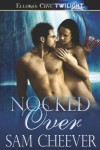 Nocked Over - Sam Cheever