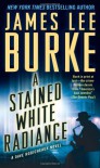 A Stained White Radiance (Dave Robicheaux) - James Lee Burke