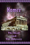 The Iliad & The Odyssey - Homer, James H. Ford, Samuel Butler