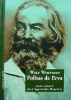 Folhas de Erva - Walt Whitman, José Agostinho Baptista