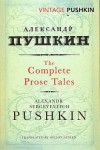 Complete Prose Tales - Alexander Pushkin, Gillon R. Aitken