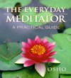 The Everyday Meditator - Osho