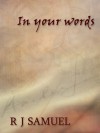 In Your Words (Short Story) - R.J. Samuel