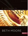 A Woman's Heart - Beth Moore