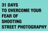 31 Days to Overcome Your Fear of Shooting Street Photography - Eric Kim