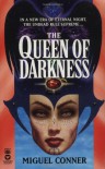 The Queen of Darkness - Miguel Conner