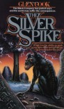 The Silver Spike - Glen Cook