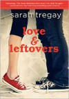 Love and Leftovers - Sarah Tregay