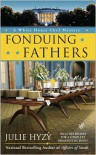 Fonduing Fathers - Julie Hyzy