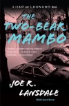 The Two-Bear Mambo (Hap Collins and Leonard Pine, #3) - Joe R. Lansdale