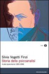 Storia Della Psicoanalisi: Autori Opere Teorie 1895 1990 (Oscar Saggi) - Silvia Vegetti Finzi