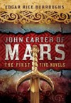 John Carter of Mars: The First Five Novels - Edgar Rice Burroughs