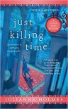 Just Killing Time (A Clock Shop Mystery) - Julianne Holmes