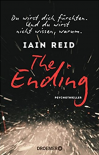 The Ending - Du wirst dich fürchten. Und du wirst nicht wissen, warum: Psychothriller - Iain Reid, Eberhard Kreutzer, Anke Kreutzer