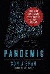 Pandemic: Tracking Contagions, from Cholera to Ebola and Beyond - Sonia Shah