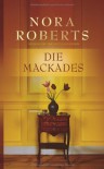 Die MacKades - Nora Roberts