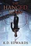 The Hanged Man -  K.D. Edwards